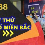 quay thử xổ số miền Bắc